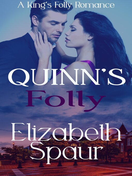 Title details for Quinn's Folly by Elizabeth Spaur - Available